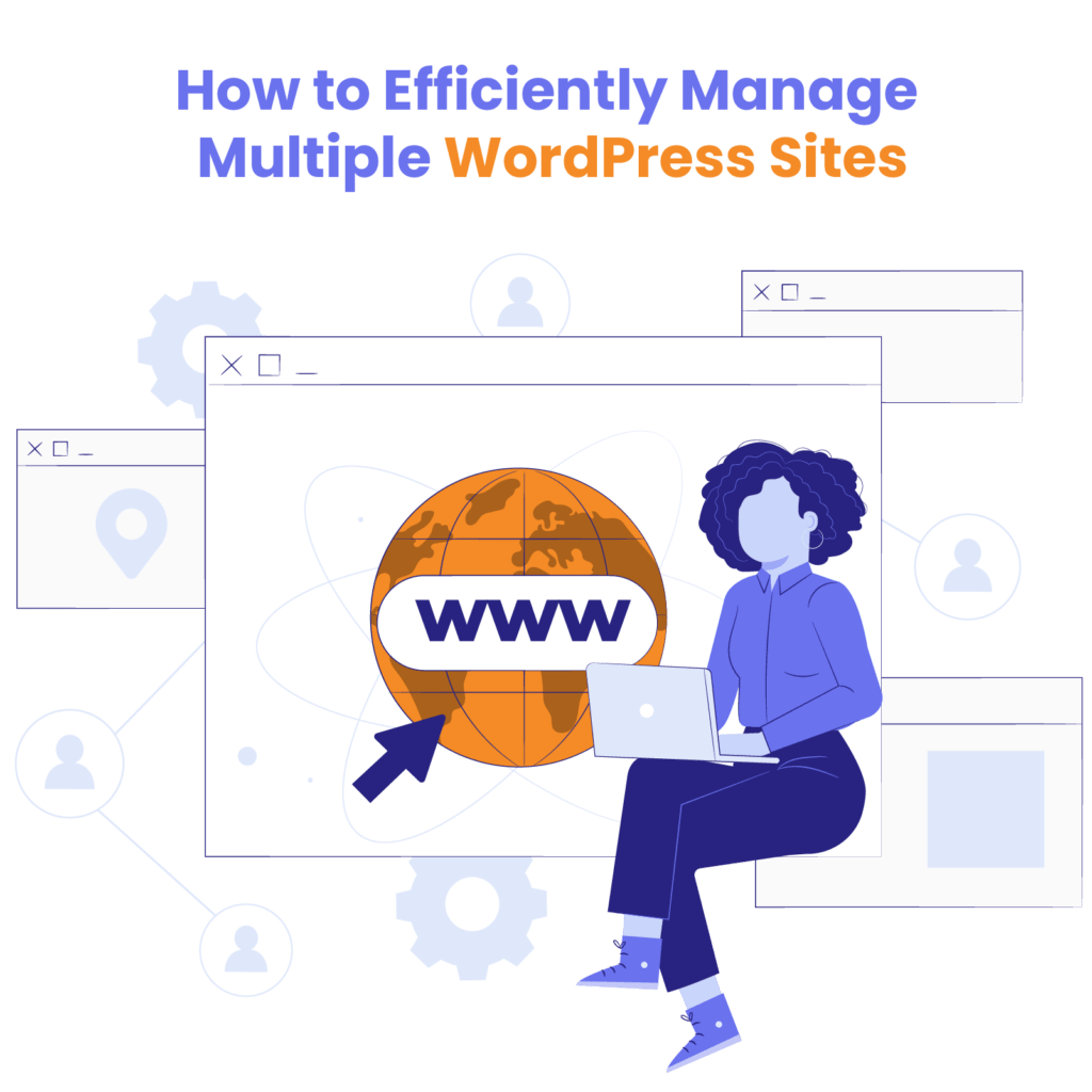 How to Efficiently Manage Multiple WordPress Sites - The White Label Agency