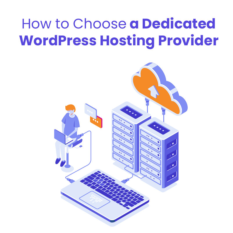 Choosing a dedicated WordPress hosting provider