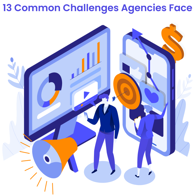 13 Common Challenges Agencies Face (And Proven Ways to Overcome Them) - The White Label Agency