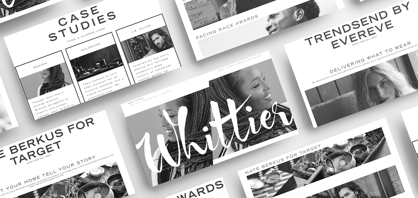 A collage of minimalist, monochromatic brand presentation slides for Whittier, showcasing various marketing projects and case studies, including "Facing Race Awards," "Trendsend by Evereve," and "Nate Berkus for Target."